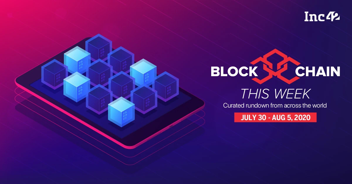 Blockchain This Week: India's First Ever Covid-19 Tracking Blockchain Platform & More