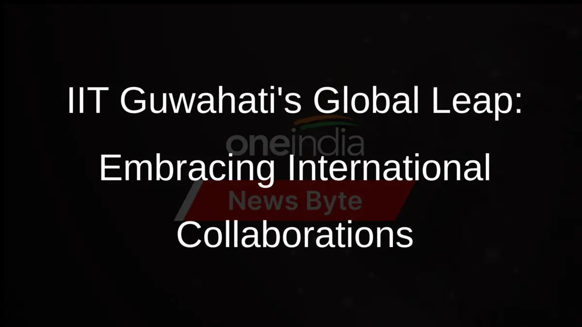 IIT Guwahati Expands Global Reach: Four...