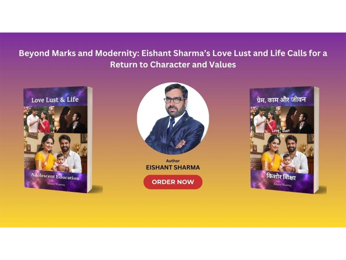Love, Lust, and Life: Navigating the Maze of Modernity with Eishant ...