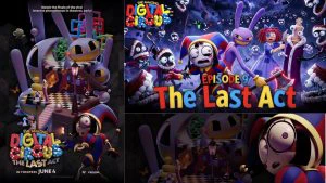 When is The Amazing Digital Circus: The Last Act releasing? Here's what the poster hinting at