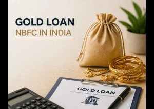 How to Choose the Best Gold Loan NBFCs in India