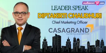 "A Homebuyer Doesn't Begin with Square Footage-They Begin with Aspiration": Diptakirti Chaudhuri on How Casagrand is Rewriting Real Estate Marketing
