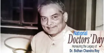 தேசிய மருத்துவர்கள் தினம்: சாதனைச் சிகரம் டாக்டர் பி.சி. ராயின் உன்னத வாழ்வும் தியாகமும்!