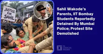 Sahil Wakode's Parents, IIT Bombay Students Reportedly Detained By Mumbai Police; Protest Site Demolished - The Logical Indian