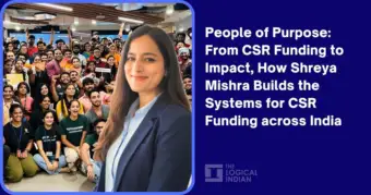 People of Purpose: From CSR Funding to Impact, How Shreya Mishra Builds the Systems for CSR Funding across India - The Logical Indian