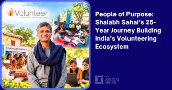 People of Purpose: Shalabh Sahai's 25-Year Journey Building India's Volunteering Ecosystem - The Logical Indian