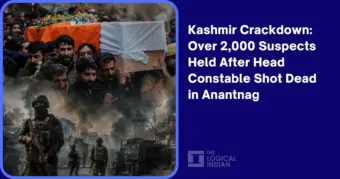 Kashmir Crackdown: Over 2,000 Suspects Held After Head Constable Shot Dead in Anantnag - The Logical Indian