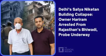 Delhi's Satya Niketan Building Collapse: Owner Hariram Arrested From Rajasthan's Bhiwadi, Probe Underway - The Logical Indian