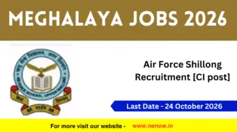 Meghalaya Jobs 2026 :  Air Force Shillong Recruitment [CI post]