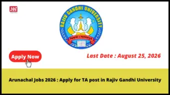Arunachal Jobs 2026 : Apply for TA post in Rajiv Gandhi University