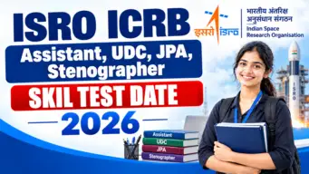 ISRO ICRB Assistant, UDC, JPA, Stenographer Skill Test Date 2026