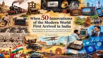 When 50 Innovations First Arrived in India: From Railways to the Internet, Cricket to Cinema