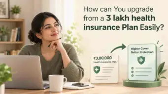 How Can You Upgrade From a 3 Lakh Health Insurance Plan Easily?