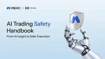 MEXC and Hacken Launch AI Trading Safety Handbook to Promote Safer AI Adoption