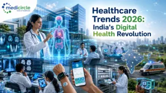 Healthcare Trends in 2026: What India's Doctors, Hospitals, and Patients Need to Know