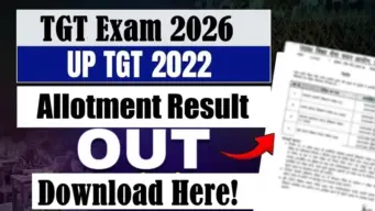 UP TGT कॉलेज आवंटन परिणाम 2026 की घोषणा