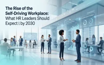 The Rise of the Self-Driving Workplace: What HR Leaders Should Expect by 2030