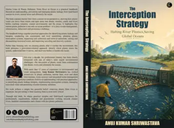 Anuj Kumar Shriwastava: Advancing Sustainable Waste Management Through Practical Solutions