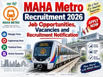 MAHA Metro Recruitment 2026: Job Opportunities, Vacancies and Recruitment Notification