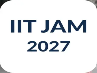 IIT JAM 2027 Registration Now Open: Key Details and Schedule