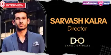 Our marketing approach is focused on building relevance and recall rather than just visibility: Sarvash Kalra, Dayal Opticals