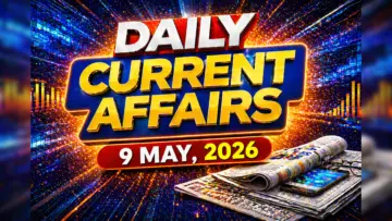 Daily Current Affairs Quiz, 9 June, 2026: Top GK Questions & Answers For UPSC, SSC & Banking Exams