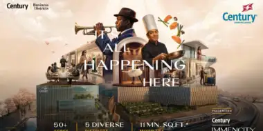 Century Real Estate launches 'It's All Happening Here' Campaign for Century Immencity in North Bengaluru