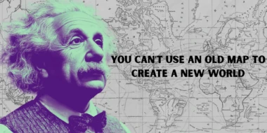 Still thinking old? That's why you're falling behind