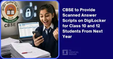 CBSE to Provide Scanned Answer Scripts on DigiLocker for Class 10 and 12 Students From Next Year - The Logical Indian