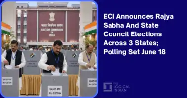 ECI Announces Rajya Sabha And State Council Elections Across 3 States; Polling Set June 18 - The Logical Indian