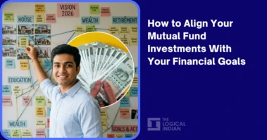 How to Align Your Mutual Fund Investments With Your Financial Goals - The Logical Indian