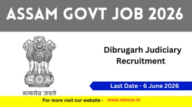 Assam Govt Job 2026 : Dibrugarh Judiciary Recruitment