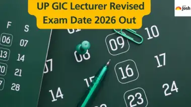UP GIC Lecturer Exam Date 2026 Out: Check Revised Exam Schedule & Important Details