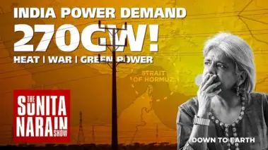 The Sunita Narain Show: India's clean energy transition and the new oil shock with rising heat