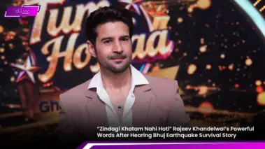 "Zindagi Khatam Nahi Hoti" Rajeev Khandelwal's Powerful Words After Hearing Bhuj Earthquake Survival Story