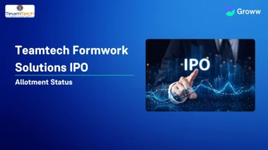 Teamtech Formwork Solutions IPO Allotment Status: Check Latest GMP & Steps to Verify Status