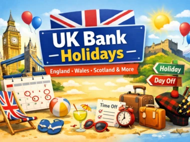 UK Bank Holidays: Check Full List of Bank Holidays & Employee Time Off in England, Wales, Scotland, Northern Ireland & More