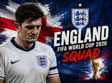 England FIFA World Cup 2026 Squad Announcement: Harry Maguire, Fikayo Tomori Likely To Be Omitted