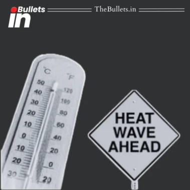 India Plans Massive Centre-State Heatwave Funding Push Amid Rising Extreme Weather Threat | BulletsIn
