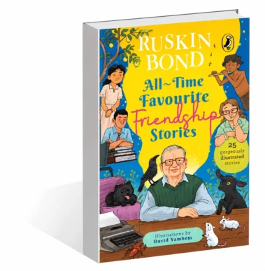 On Ruskin Bond's 92nd birthday, an excerpt from his 'All Time Favourite Friendship Stories'