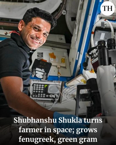 Shubhanshu Shukla turns farmer in space; grows methi, moong seeds