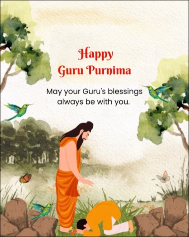 May your Guru's blessings always be with you. Happy Guru Purnima!