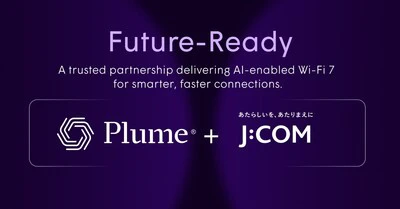 J:COM and Plume Announce Advanced Wi-Fi 7 Solution Powered by Cloud-Based AI