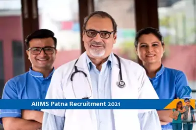 AIIMS Patna में वरिष्ठ रेजिडेंट के पदों पर भर्ती