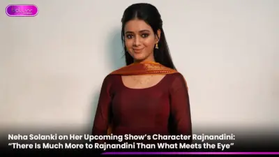 Neha Solanki on Her Upcoming Show's Character Rajnandini: "There Is Much More to Rajnandini Than What Meets the Eye"