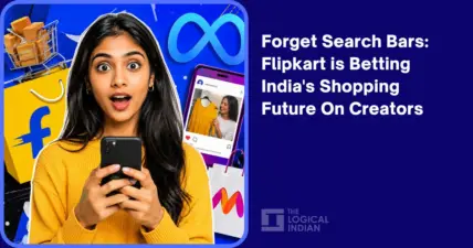 Forget Search Bars: Flipkart is Betting India's Shopping Future On Creators - The Logical Indian