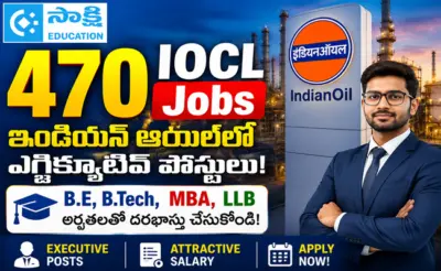 470 IOCL Jobs: ఇండియన్ ఆయిల్లో ఎగ్జిక్యూటివ్ పోస్టులు.. బీఈ, బీటెక్, MBA, LLB అర్హతలతో దరఖాస్తు చేసుకోండి!