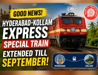 Hyderabad-Kollam special train services extended till September 2026 amid high passenger demand