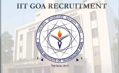 IIT Goa Jobs 2026: Non-Teaching Recruitment Notification Released | Apply Online Till May 29th