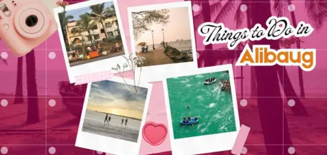 Things to Do in Alibaug for the Perfect Weekend